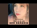 Relakan Aku Bahagaia