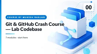 Git GitHub Crash Course Lab Codebase Full Course Overview