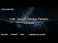 Lolita - Jangan Ganggu Pacarku (Karaoke)