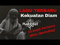 Download Lagu NEW VIRAL🔥! Makrifat Comeback! Dengarkan ‘Kekuatan Diam’ \u0026 Rasakan Energi Spiritualnya #AutoPlay