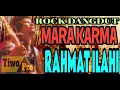 Download Lagu ROCK DANGDUT - MARA KARMA judul RAHMAT ILLAHI