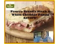 Panera Bread s Steak White Cheddar Panini REVIEW