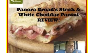 Panera Bread s Steak White Cheddar Panini REVIEW