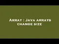 Array Java arrays change size