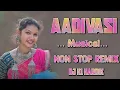 Lagu Aadivasi Musical Remix Non-Stop 2025 - 26 Dj H1 Hardik 