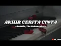 Download Lagu Akhir Cerita Cinta - Awdella, The Bakuucakar (Lirik Video)