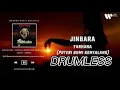 Lagu [DRUMLESS] Jinbara - Farhana