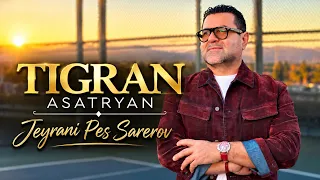 Tigran Asatryan - Jeyrani Pes Sarerov