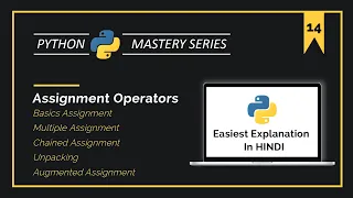 LEARN Python Assignment Operators in 20-MINUTES Basic Chained Multiple Unpacking Augmented
