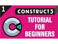 Construct 3 Tutorial for Beginners