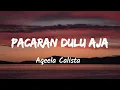 Pacaran Dulu Aja - Aqeela Calista (Music Lyrics)