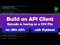 Build a Jira API Client in Python Ep 1