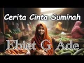 CERITA CINTA SUMINAH Ebiet G Ade