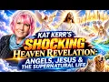 Kat Kerr s SHOCKING Heaven Revelation Angels Jesus the Supernatural Life