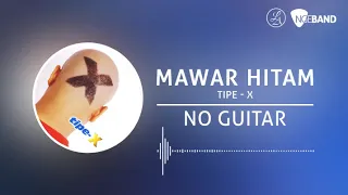 Download Tipe-X - Mawar Hitam (Backing Track | No Guitar/ Tanpa Gitar, guitar cover) MP3