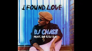 dj chase ft bo u0026 dj sue i found love