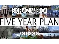 Six Flags America 5 Year Plan 2016 - 2020 Future Attractions