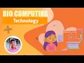 What Is Bio Computing How It Works