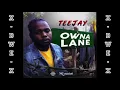 TeeJay - Owna Lane (Offical Audio) [RAW] || JAN 2019 ||