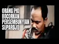 Lagu Orang Inilah yang Membocorkan Tempat Persembunyian Eks Brigjen Supardjo