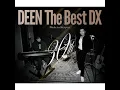 このまま君だけを奪い去りたい (DEEN The Best DX) - Konomama Kimidake o Ubaisaritai (DEEN The Best DX) - DEEN