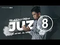 Download Lagu JUZ 8 - Muzammil Hasballah