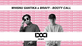 Download Whisnu Santika x Bravy - Booty Call (DOCI Remix) MP3