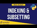Python Data Analysis Tutorial 07 Indexing and Subsetting Data Analyst