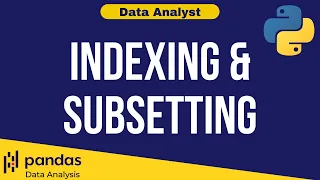 Python Data Analysis Tutorial 07 Indexing and Subsetting Data Analyst