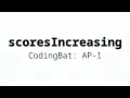 scoresIncreasing CodingBat AP-1 Solution Walkthrough