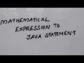 MATHEMATICAL EXPRESSIONS TO JAVA STATEMENT PART 1 ICSE COMPUTER BORAD EXAM QUESTIONS