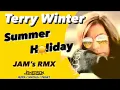 Download Lagu Terry Winter - Summer Holiday [Jam's Rmx]