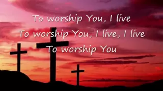 to worship you i live israel u0026 new breed