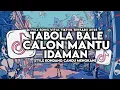 DJ TABOLA BALE X CALON MANTU IDAMAN STYLE KONDANG CANDU MENGKANE VIRAL TIKTOK TERBARU 2025