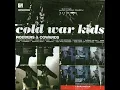 Hang Me Up To Dry - Cold War Kids