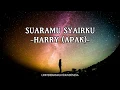 Download Lagu SUARAMU SYAIRKU - Harry Khalifah (APAK) | Lirik BARU!
