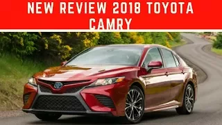 NEW REVIEW 2018 Toyota Camry