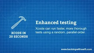Xcode in 20 Seconds Enhanced testing