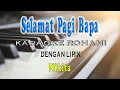 Download Lagu SELAMAT PAGI BAPA [NIKITA] KARAOKE D=DO