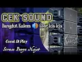 Download Lagu cek sound dangdut kalem 🔊 gler icis icis serasa punya hajat