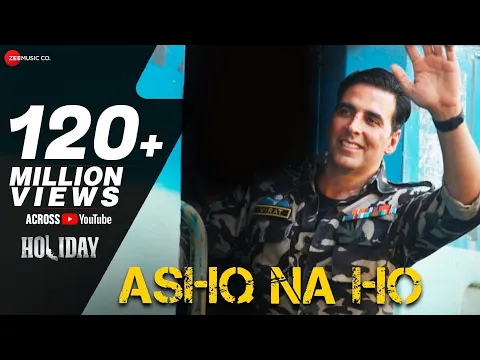 Download MP3 Ashq Na Ho - Arijit Singh | Akshay Kumar, Sonakshi Sinha | Holiday | Full Video