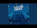 Download Lagu Together Forever
