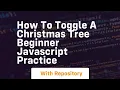 How to toggle a christmas tree beginner javascript practice
