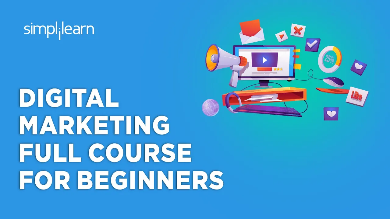 Digital Marketing Full Course For Beginners 2026 | Learn Digital Marketing In 5 Hours | Simplilearn