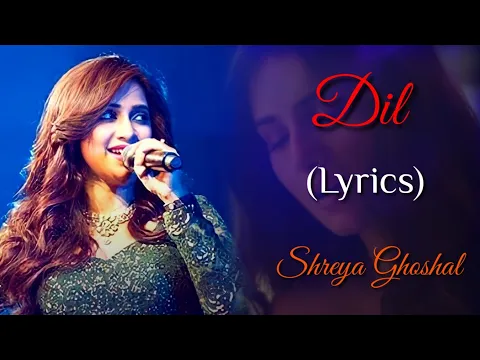 Download MP3 DIL FEMALE VERSION (LYRICS) - SHREYA GHOSHAL | EK VILLAIN RETURNS | MAINE TERA NAAM DIL RAKH DIYA