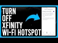 How to Turn Off Your Xfinity Wi-Fi Hotspot A Step-by-Step Guide