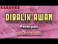 Download Lagu Karaoke DIBALIK AWAN nada wanita | Peterpan