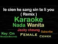 Download Lagu Ie cien ke sang sin te li you-Jacky cheung-Mandarin Remix-Karaoke Wanita-Female-@UcokkuYasir MP3