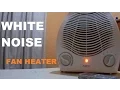 Download Lagu WHITE NOISE  FAN HEATER Sleep, Meditation, RELAXING