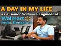 A day in my Life as a Senior Software Engineer at Walmart India Bengaluru